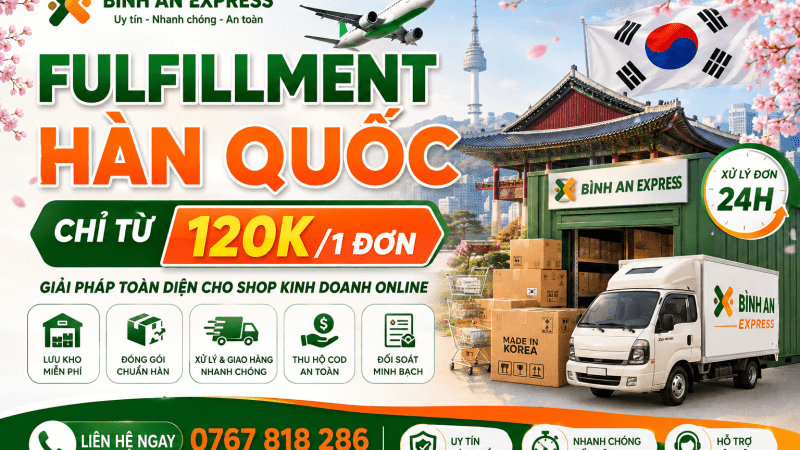 FULFILLMENT HÀN QUỐC CHỈ 120.000đ – CHI PHÍ TỐI ƯU CHO CÁC SHOP VÀ DOANH NGHIỆP